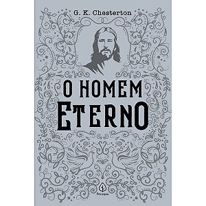 Livro o Homem Eterno de G. K. Chesterton Capa Mole em Português 2020 Editora Principis