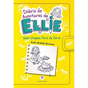 Diario de aventuras da Ellie - Uma viagem fora de serie - Livro 1
