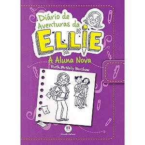 Diario de aventuras da Ellie - A aluna nova - Livro 2