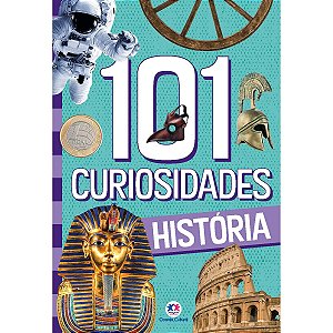 Livro 101 Curiosidades - História - Ciranda Cultural