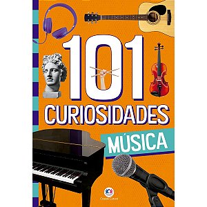 Livro 101 curiosidades de Musica - Ciranda Cultural