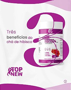 Chá de Hibisco - Suplemento Alimentar - Top New