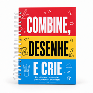 Combine, Desenhe e Crie - Ideias para Sketchbook - Livro Interativo