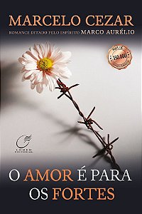 O Amor é Para os Fortes