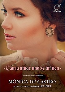 Com o Amor Não se Brinca - Vol. 2