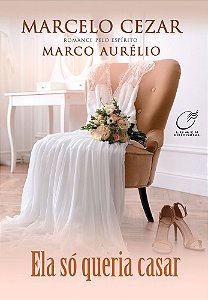 Ela só Queria Casar