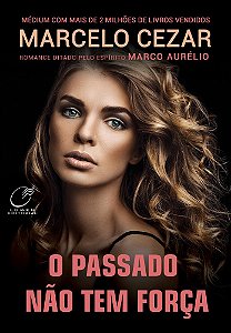 O Passado Não Tem Força
