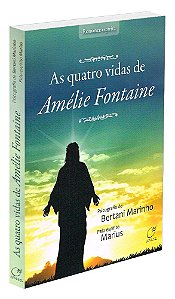 As Quatro Vidas de Amélie Fontaine