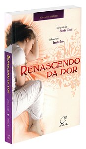 Renascendo da Dor