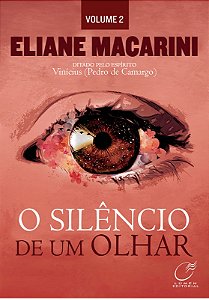 O Silêncio de um Olhar - Vol. 2