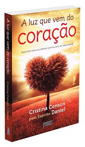 A Luz Que Vem do Coração