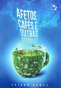 Afetos, Cafés e Outras Estórias