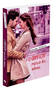 O Amor Nunca diz Adeus