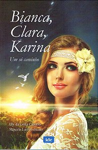 Bianca, Clara, Karina