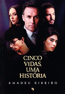 Cinco Vidas, Uma História