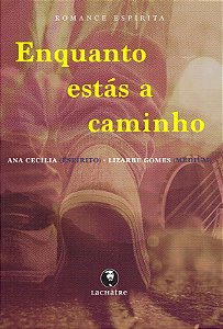 Enquanto Estás a Caminho