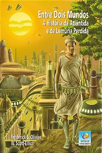 Entre Dois Mundos - A História de Atlântida e da Lemúria Perdida