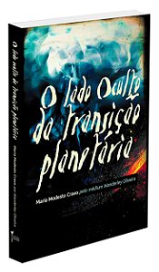 O Lado Oculto da Transição Planetária