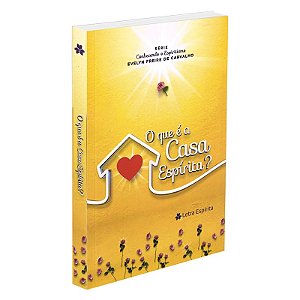 O Que é a Casa Espírita ?