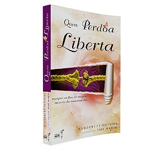 Quem Perdoa Liberta