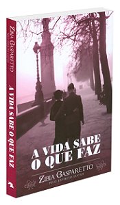 A Vida Sabe o que Faz