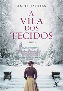 A Vila dos tecidos - Livro 1