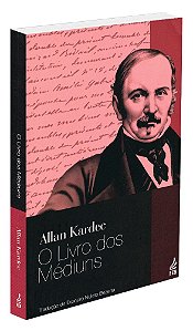 O Livro dos Médiuns - Nova Tradução