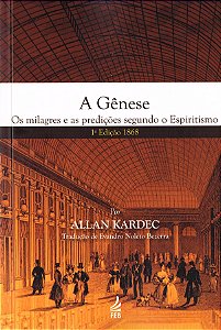 A Gênese - Os Milagres e as Predições Segundo o Espiritismo
