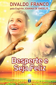 Desperte e Seja Feliz