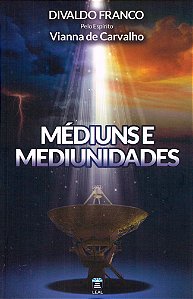 Médiuns e Mediunidades