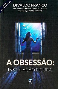 A Obsessão: Instalação e Cura