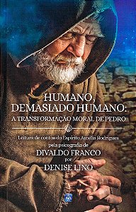 Humano, Demasiado Humano: A Transformação Moral de Pedro Ed. 1