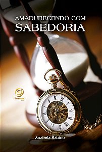 Amadurecendo com Sabedoria