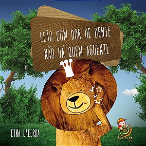 Leão Com Dor de Dente, Não Há Quem Aguente