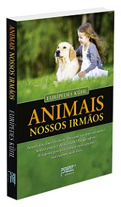 Animais, Nossos Irmãos