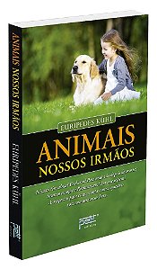 Animais, Nossos Irmãos