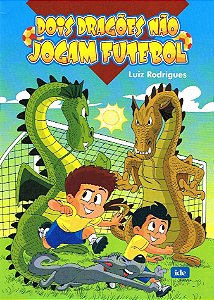 Dois Dragões não Jogam Futebol