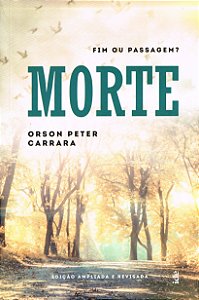 Morte: Fim ou Passagem?