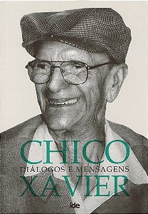 Chico Xavier Diálogos e Mensagens