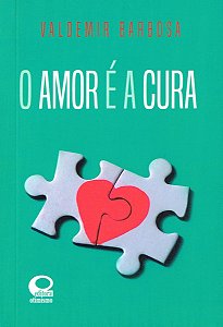 O Amor é a Cura