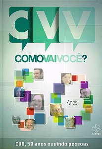 CVV - Como Vai Você? - CVV, 50 Anos Ouvindo Pessoas