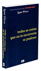 Todas as Coisas Que eu te Escreveria se Pudesse