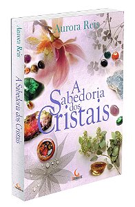 A Sabedoria dos Cristais