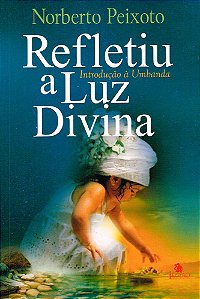 Refletiu a Luz Divina