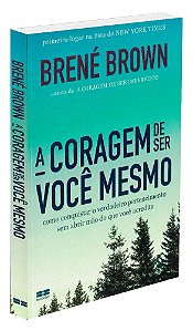 A Coragem de ser Você Mesmo