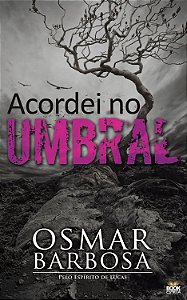 Acordei no Umbral