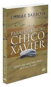Parafraseando Chico Xavier