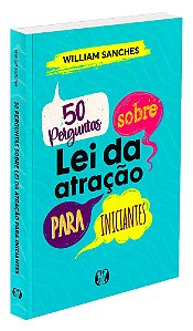 50 Perguntas Sobre Lei Da Atração Para Iniciantes