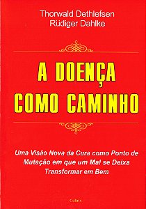 A Doença como Caminho
