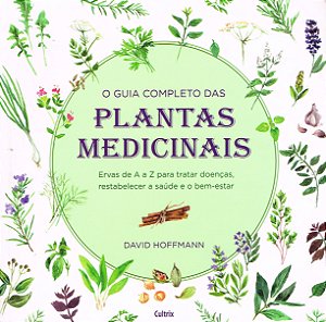 O Guia Completo das Plantas Medicinais
